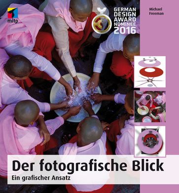 Der fotografische Blick - Michael Freeman