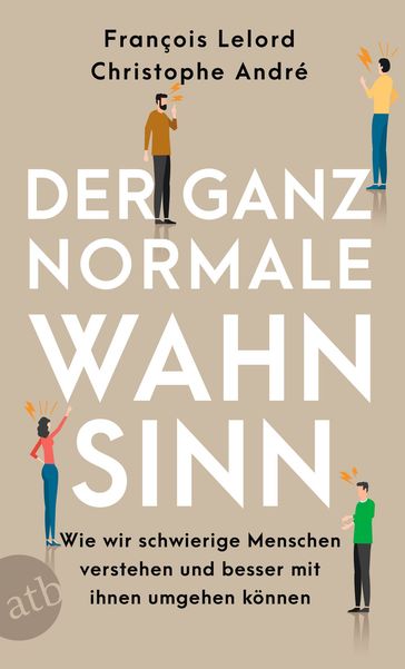 Der ganz normale Wahnsinn - Christophe André - FranCois Lelord