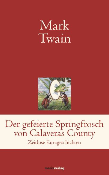 Der gefeierte Springfrosch von Calaveras County - Twain Mark