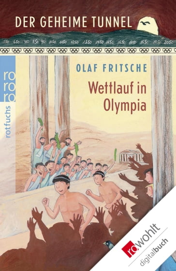 Der geheime Tunnel: Wettlauf in Olympia - Olaf Fritsche