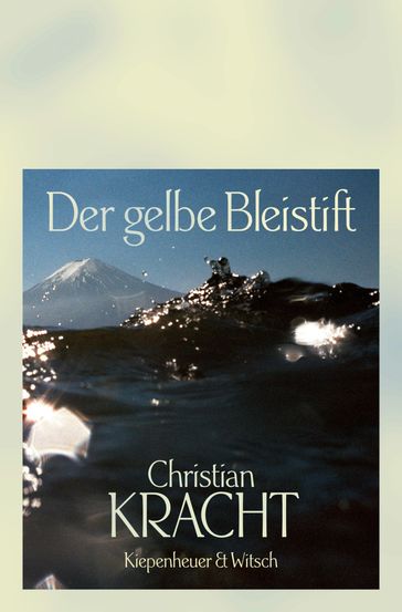 Der gelbe Bleistift - Christian Kracht