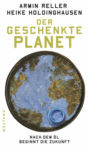 Der geschenkte Planet - Armin Reller - Heike Holdinghausen