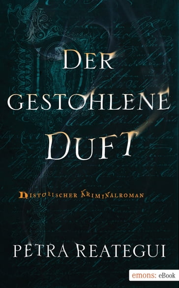 Der gestohlene Duft - Petra Reategui