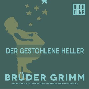 Der gestohlene Heller - Bruder Grimm