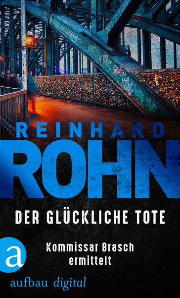 Der glückliche Tote - Reinhard Rohn