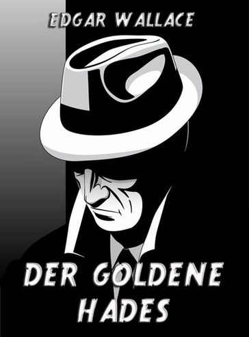 Der goldene Hades - Edgar Wallace