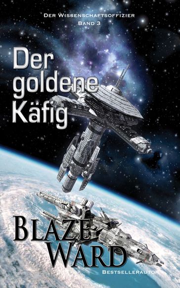 Der goldene Käfig - Blaze Ward