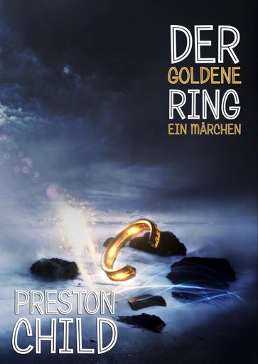 Der goldene Ring - Preston Child
