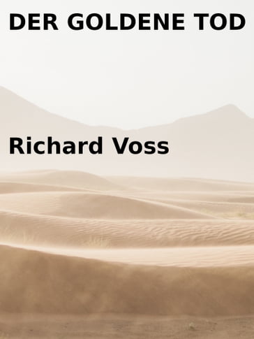 Der goldene Tod - Richard Voss