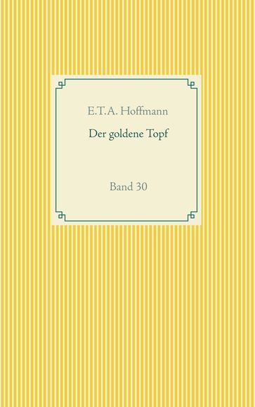 Der goldene Topf - E.T.A. Hoffmann