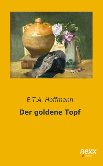 Der goldene Topf - E.T.A. Hoffmann