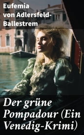 Der grüne Pompadour (Ein Venedig-Krimi)