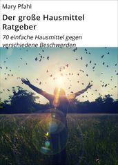 Der große Hausmittel Ratgeber