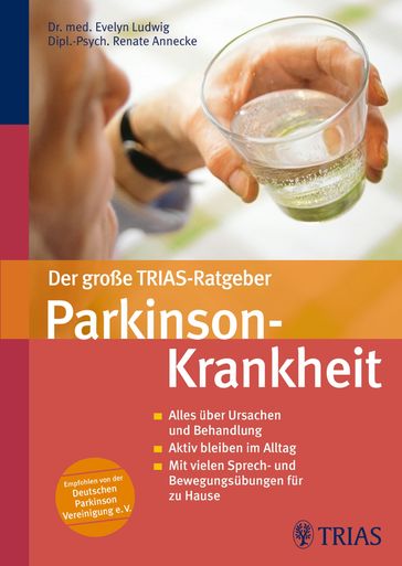 Der große TRIAS-Ratgeber Parkinson-Krankheit - Evelyn Ludwig - Renate Annecke - Elke Lobring