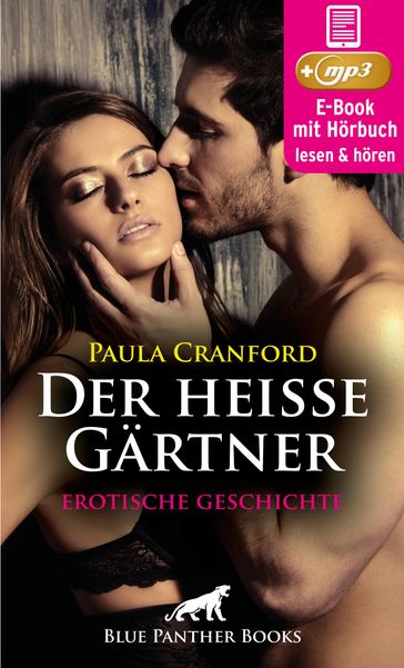 Der heiße Gärtner   Erotik Audio Story   Erotisches Hörbuch - Paula Cranford