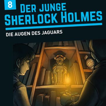 Der junge Sherlock Holmes, Folge 8: Das Feuer des Jaguars - David Bredel - Florian Fickel