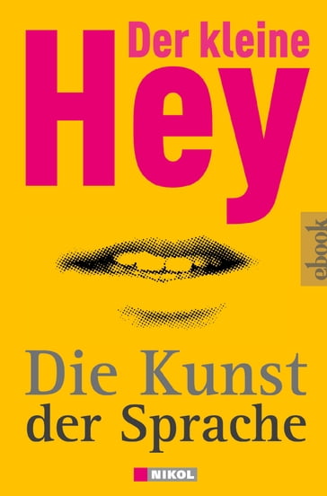 Der kleine Hey - Die Kunst der Sprache - Julius Hey