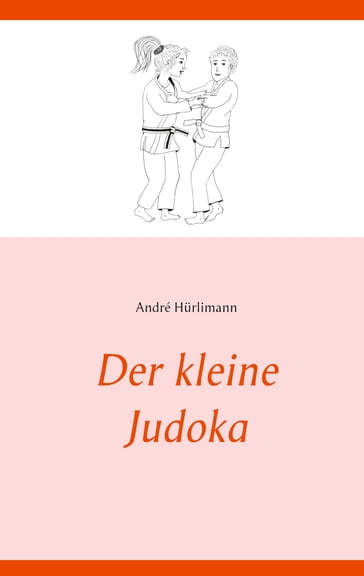 Der kleine Judoka - André Hurlimann