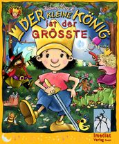 Der kleine Konig ist der Großte