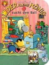 Der kleine Konig sucht den Ball / baut einen Turm