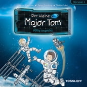 Der kleine Major. Tom Hörspiel 1. Völlig losgelöst