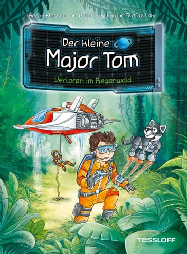 Der kleine Major Tom. Band 8. Verloren im Regenwald - BERND FLESSNER - Peter Schilling