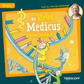 Der kleine Medicus. Hörspiel 7: Klon-Gefahr!