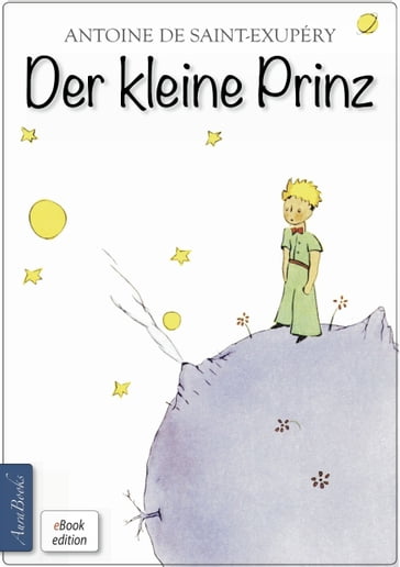 Der kleine Prinz - Antoine de Saint-Exupéry