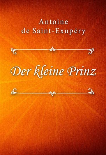 Der kleine Prinz - Antoine de Saint-Exupéry