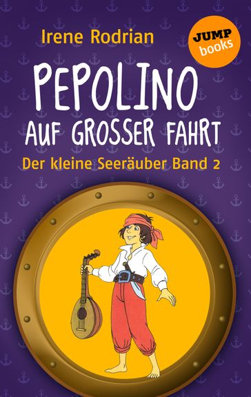 Der kleine Seeräuber - Band 2: Pepolino auf großer Fahrt - Irene Rodrian