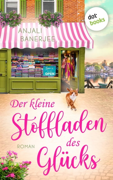 Der kleine Stoffladen des Glücks - oder: Der Hochzeitssari - Anjali Banerjee