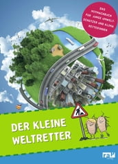 Der kleine Weltretter