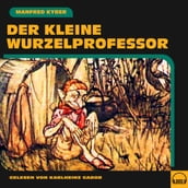 Der kleine Wurzelprofessor