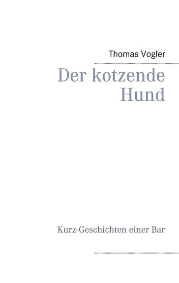 Der kotzende Hund - Thomas Vogler