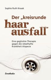 Der kreisrunde Haarausfall