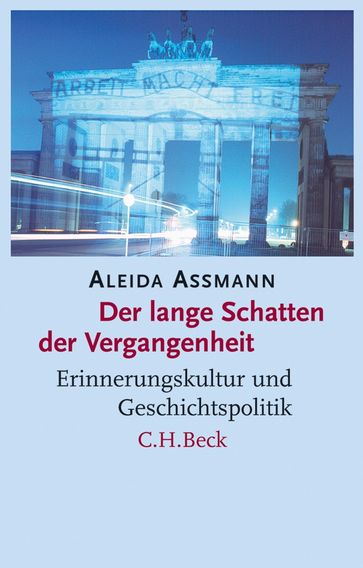 Der lange Schatten der Vergangenheit - Aleida Assmann