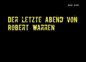 Der letzte Abend von Robert Warren