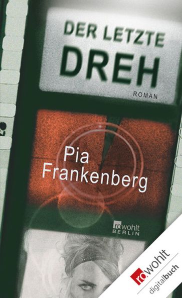 Der letzte Dreh - Pia Frankenberg
