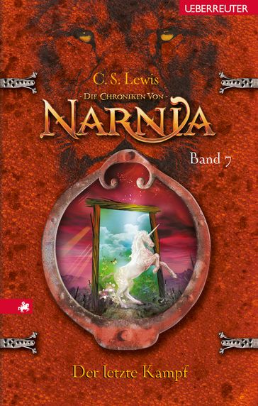 Der letzte Kampf (Die Chroniken von Narnia, Bd. 7) - Clive Staples Lewis