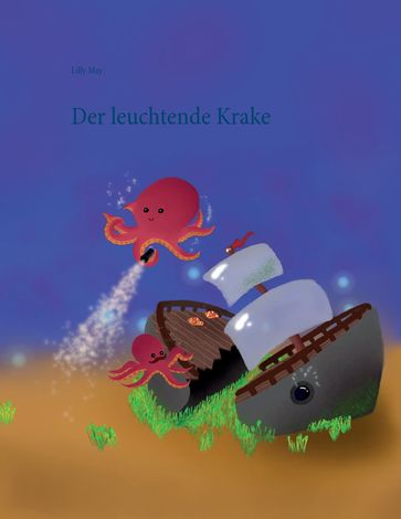 Der leuchtende Krake - Lilly May