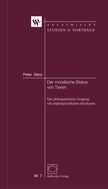 Der moralische Status von Tieren - Beate Schwarz - Matthias Kaufmann - Peter Danz