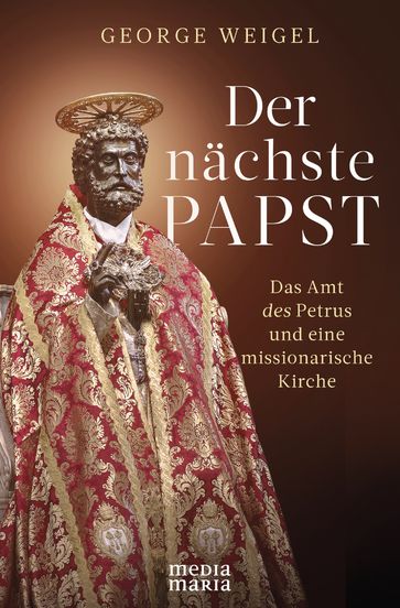 Der nächste Papst - George Weigel