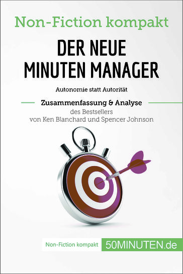 Der neue Minuten Manager. Zusammenfassung & Analyse des Bestsellers von Ken Blanchard und Spencer Johnson - 50Minuten
