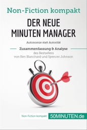 Der neue Minuten Manager. Zusammenfassung & Analyse des Bestsellers von Ken Blanchard und Spencer Johnson