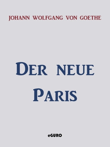 Der neue Paris - Johann Wolfgang Von Goethe