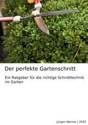 Der perfekte Gartenschnitt