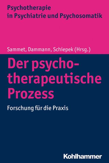 Der psychotherapeutische Prozess - Gerhard Dammann - Isa Sammet - Bernhard Grimmer