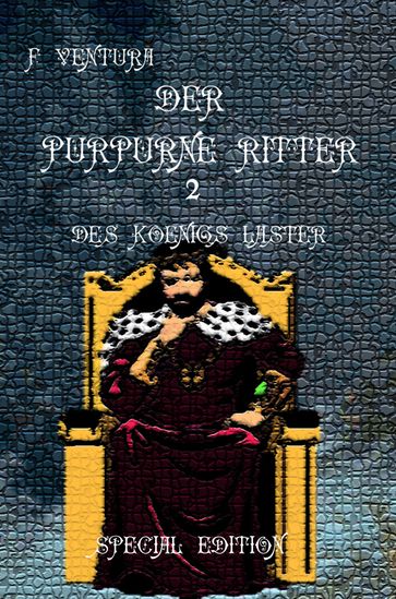 Der purpurne Ritter 2 Des Königs Laster Special Edition - F. Ventura