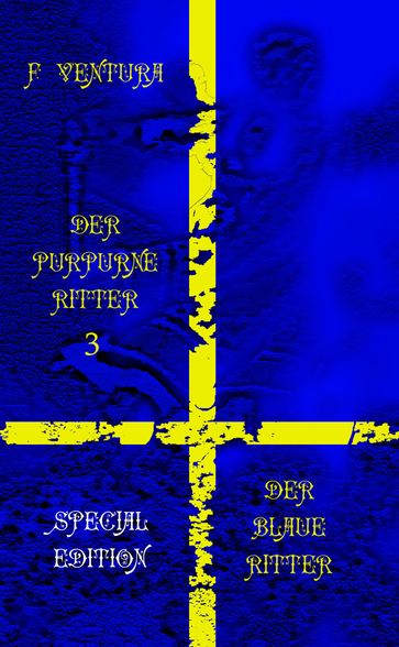 Der purpurne Ritter 3 Der blaue Ritter Special Edition - F. Ventura
