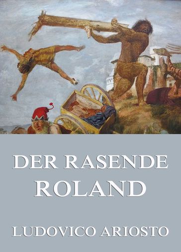 Der rasende Roland - Ludovico Ariosto